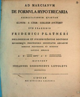 Ad Marcianvm De Formvla Hypothecaria Exercitatio ..., IV.