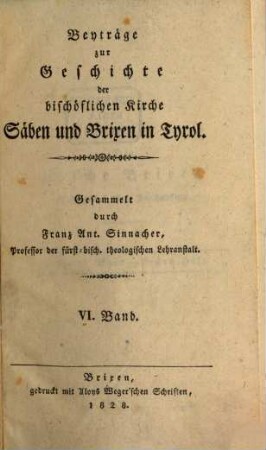 Beyträge zur Geschichte der bischöflichen Kirche Säben und Brixen in Tyrol. 6,1, Die Kirche Brixen im Laufe des 15ten Jahrhunderts