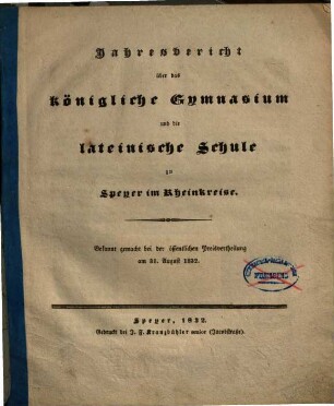 Jahresbericht über das Gymnasium und die Lateinische Schule zu Speyer in der Pfalz : für das Jahr .... 1832