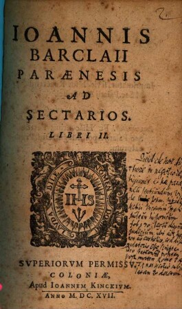 Ioannis Barclaii Parænesis Ad Sectarios : Libri II