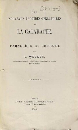 Des nouveaux procédés opératoires de la cataracte : parallèle et critique
