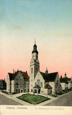 Leipzig-Lindenau: St. Philippus-Kirche und Schule