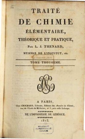 Traité De Chimie Élémentaire, Théorique Et Pratique, Tome Troisiéme