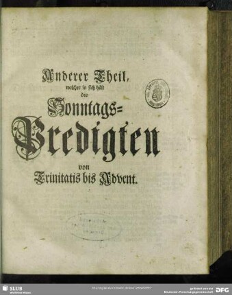 Anderer Theil, welcher in sich hält die Sonntags-Predigten von Trinitatis bis Advent