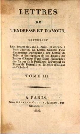 Lettres de tendresse et d'amour : contenant les lettres amoureuses de Julie à Ovide [por Mme de Marnésia] et d'ovide à Julie; suivies des lettres galantes d'une chanoinesse portugaise, 3