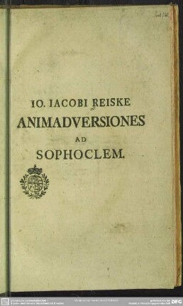 Jo. Jacobi Reiske Animadversiones Ad Sophoclem
