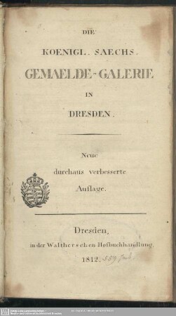 Die Koenigl. Sächs. Gemälde-Galerie in Dresden