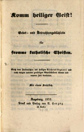 Komm heiliger Geist! : Gebet. u. Betrachtungsbüchlein