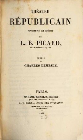 Theatre, Republicain posthume et inédit : Publié par Charles Lemesle