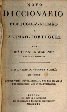 Novo diccionario Portuguez-Alemão e Alemão-Portuguez. [1], Diccionario portuguez-alemão