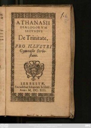 Athanasii Dialogorum Secundus De Trinitate : Pro Illustri Gymnasio Serbestano