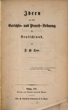 Ideen zu einer Gerichts- und Prozeß-Ordnung für Deutschland
