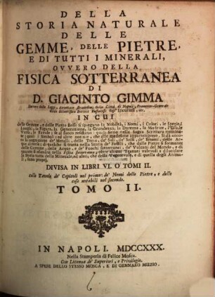 Della Storia Naturale Delle Gemme, Delle Pietre E Di Tutti I Minerali, Ovvero Della Fisica Sotterranea. 2