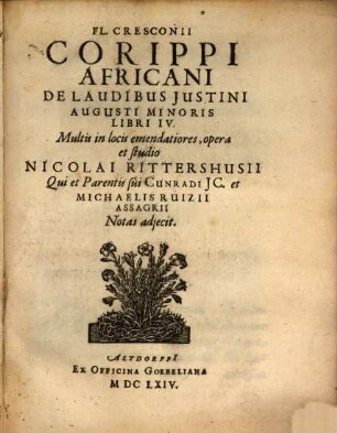 Fl. Cresconii Corippi africani De laudibus Iustini Augusti minoris