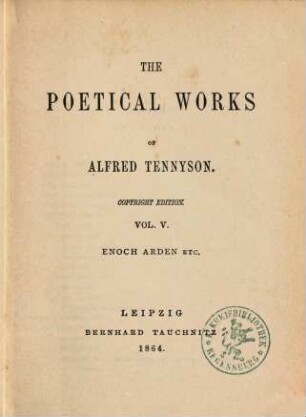The poetical works of Alfred Tennyson. 5, Enoch Arden etc.