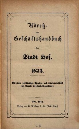 Adress- und Geschäfts-Handbuch der Stadt Hof. 1873
