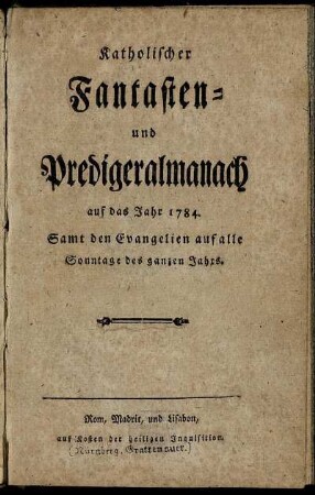 1784: Katholischer Fantasten- und Predigeralmanach auf das Jahr 1784