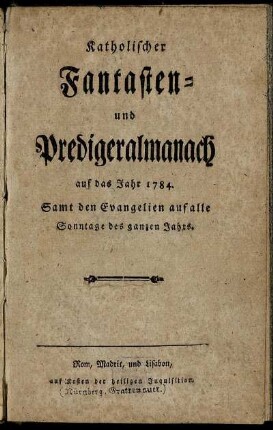 1784: Katholischer Fantasten- und Predigeralmanach auf das Jahr 1784