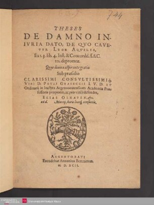 Theses de damno iniuria dato, de quo cavetur lege Aquilia : ex t. 3. lib. 4. Inst. & Concordd. ff. & C. tts. depromtae