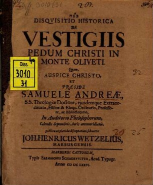Disquisitio Historica De Vestigiis Pedum Christi In Monte Oliveti