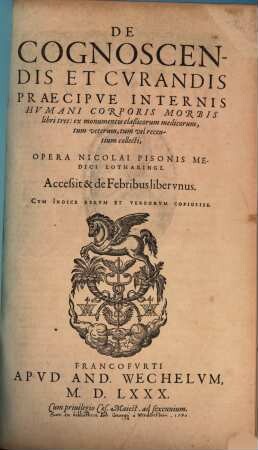 De Cognoscendis Et Curandis Praecipue Internis Humani Corporis Morbis libri tres