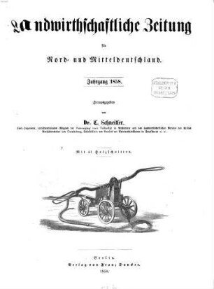 Landwirthschaftliche Zeitung für Nord- und Mittel-Deutschland : Organ für d. landwirthschaftl. Ingenieurwesen. 1858