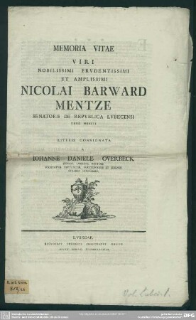 Memoria Vitae Nobilissimi Prudentissimi Et Amplissimi Nicolai Barward Mentze Senatoris De Republica Lubecensi Bene Meriti