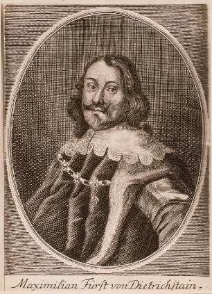 Bildnis Maximilian Fürst von Dietrichstein : Bernigroth, Martin: Bildnis Maximilian Fürst von Dietrichstein (1596-1655). Kupferstich. Dresden; Kupferstich-Kabinett