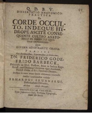 Dissertatio Anatomico-Practica De Corde Occulto, Indeque Hydrope Ascite Consequente Cultro Anatomico In Subiecto Quodam Deprehenso