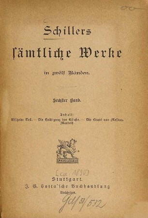 Schillers sämtliche Werke : in zwölf Bänden, 6. Wilhelm Tell. Die Huldigung der Künste. Die Braut von Messina. Macbeth