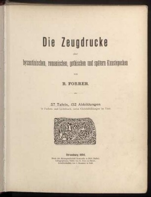 Die Zeugdrucke der byzantinischen, romanischen, gothischen und spätern Kunstepochen : 57 Tafeln, 132 Abbildungen in Farben- und Lichtdruck, nebst Clichéabbildungen im Text