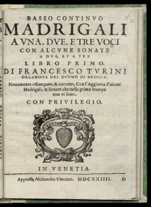 Francesco Turini: Madrigali a una, due, e tre voci con alcune sonate a due, et a tre ... libro primo. Basso continuo