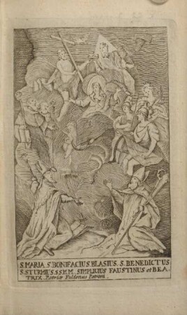 S. Maria. S. Bonifacius. Blasius. S. Benedictus S. Sturmius. S S. M M. Simplicius Faustinus et Beatrix.