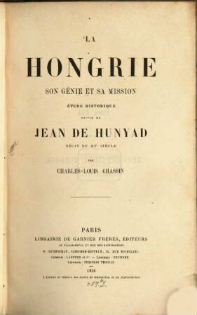 La Hongrie, son génie et sa mission : Suivie étude historique suivie de "Jean de Hunyad" rećit du XVe siècle