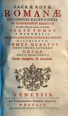 Sacrae Rotae Romanae Decisiones Recentiores : in compendium redactae ad modum indicis per materias et tractatus sex in tomos a nonnullis Mediolanensis Athenaei sociis distributae, 4. Cont. literas N - R