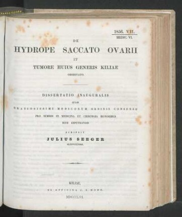 De Hydrope Saccato Ovarii Et Tumore Huius Generis Kiliae Observato.
