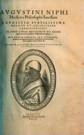 Expositio subtilissima necnon et colledtanea commentariaque in tres libros Aristotelis de anima nuperrime accuratissima diligentia recognita ...