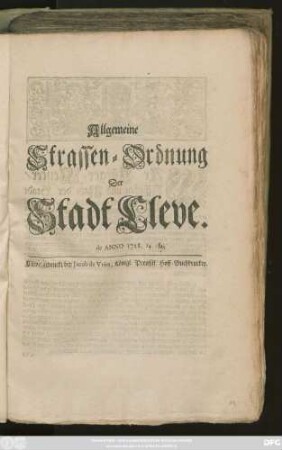 Allgemeine Strassen-Ordnung Der Stadt Cleve : de Anno 1728. : [So geschehen Cleve den 14. Maij 1728.]