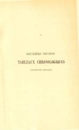 Deuxième section. Tableaux chronologiques