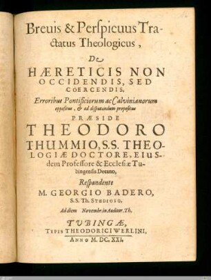 Breuis & Perspicuus Tractatus Theologicus, De Haereticis Non Occidendis, Sed Coërcendis
