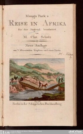 Mungo Park's Reise in Afrika : mit 5 illum. Kupfern u. 1 Kt. : für d. Jugend bearb