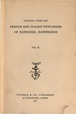 Passages from the French and Italian Note-Books of Nathaniel Hawthorne. II