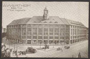 Ansichtskarte Kaufhaus „A.Wertheim“, Moritzplatz [1/2]