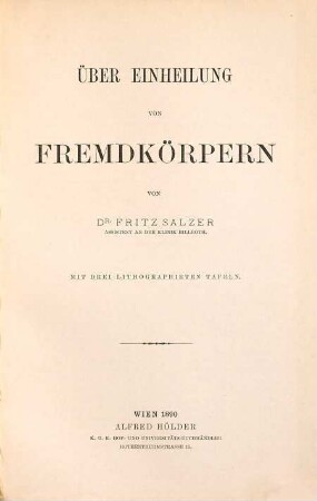 Über Einheilung von Fremdkörpern : Mit drei lithographierten Tafeln