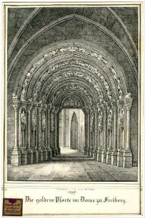 Die goldene Pforte im Dome zu Freiberg. 1839.