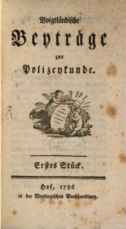 Voigtländische Beyträge zur Polizeykunde, 1