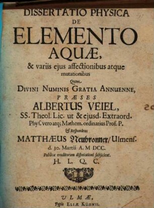 Dissertatio Physica De Elemento Aquae, & variis eius affectionibus atque mutationibus