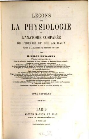 Leçons sur la physiologie et l'anatomie comparée de l'homme et des animaux : faites à la Faculté des Sciences de Paris. 7
