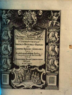 Dominici Arumaei commentarius iuridico-historico-politicus de comitiis Romano-Germanici Imperii