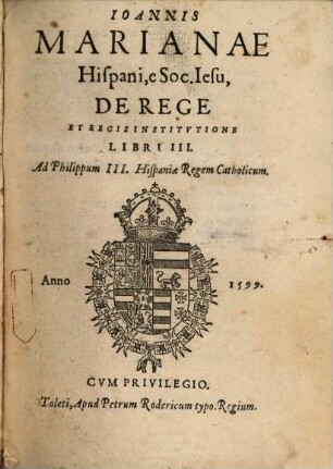 De Rege et regis institutione Libri tres